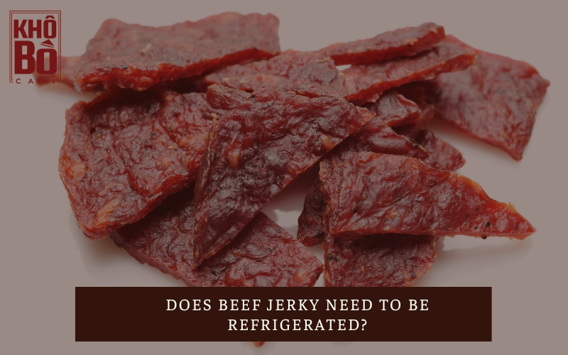 Does beef jerky need to be refrigerated