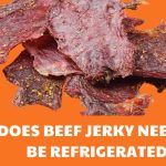 Does beef jerky need to be refrigerated