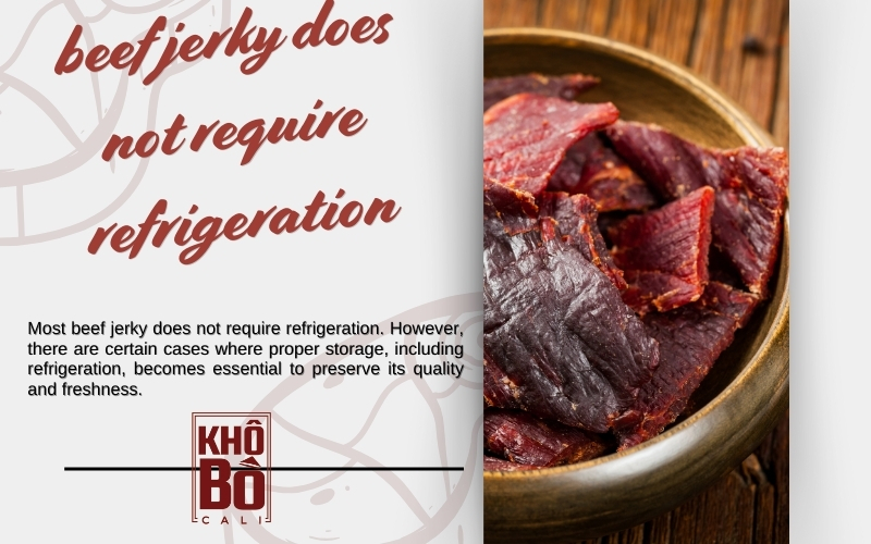 Does beef jerky need to be refrigerated Does beef jerky need to be refrigerated