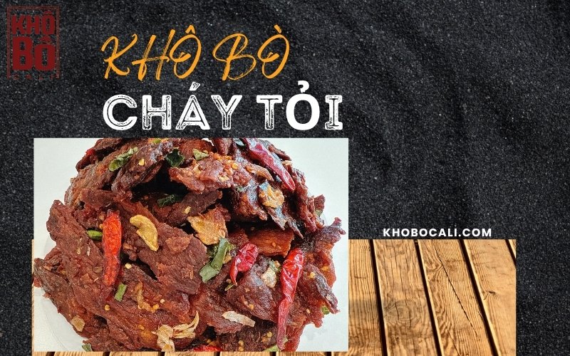 khô bò cháy tỏi