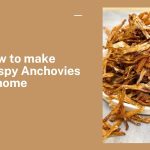 how to make Crispy Anchovies
