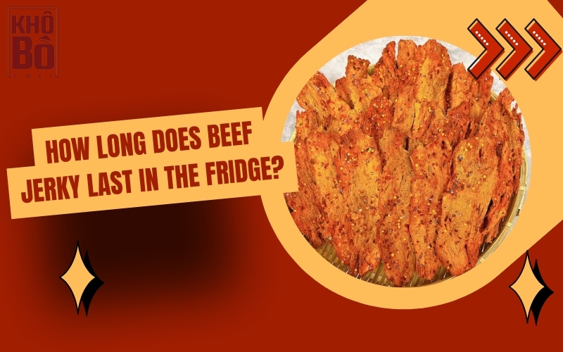 How long does beef jerky last in the fridge How long does beef jerky last in the fridge