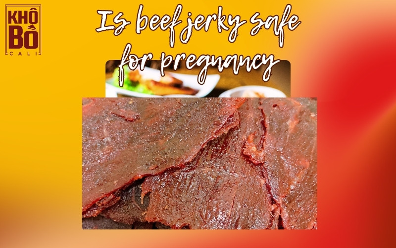 Is Beef Jerky Safe for Pregnancy