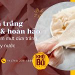 Mứt dừa trắng khô ráo & hoàn hảo